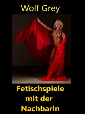 cover image of Fetischspiele mit der Nachbarin